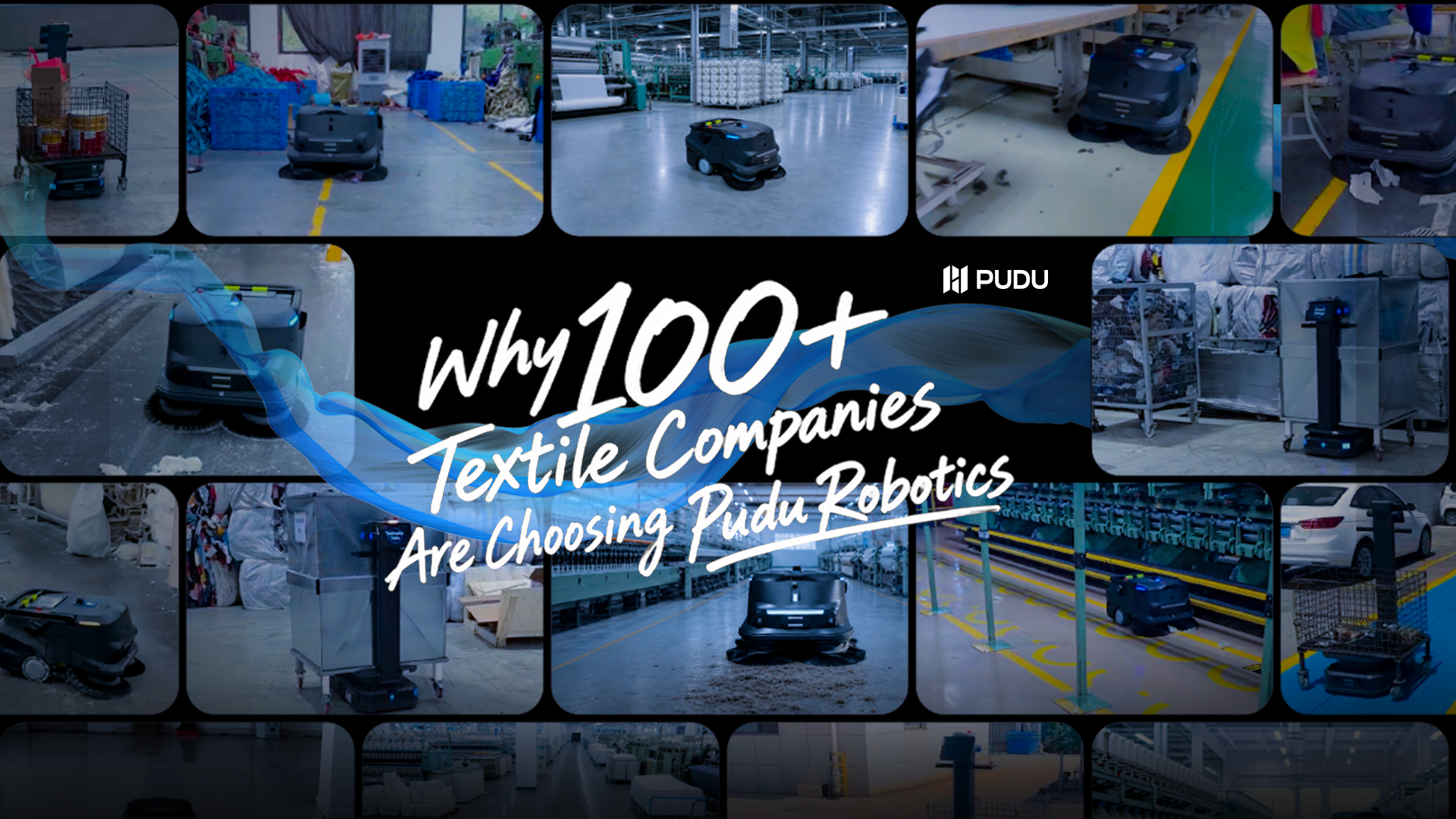 Why 100+ Textile Companies Are Choosing Pudu Robotics