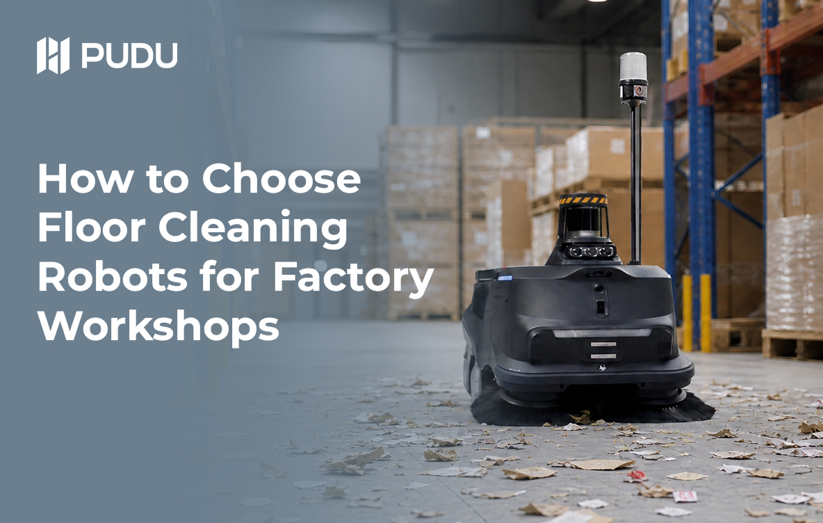 How to Choose Floor Cleaning Robots for Factory Workshops