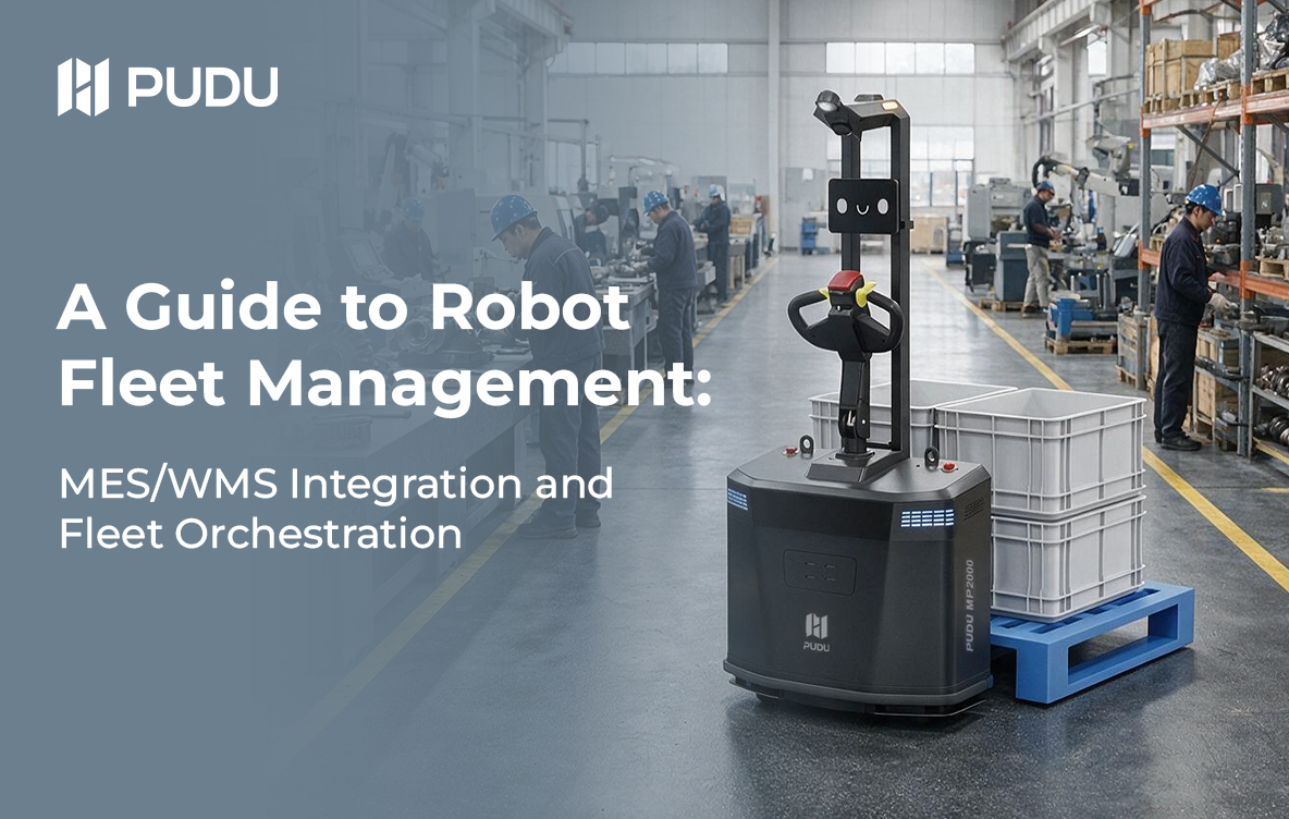 A Guide to Robot Fleet Management: MES/WMS Integration and Fleet Orchestration
