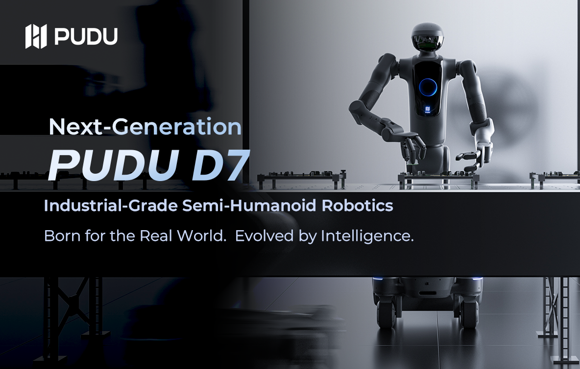 PUDU Embodied Unveils the Next-Generation PUDU D7: Opening a New Chapter for Industrial Semi-Humanoid Robotics