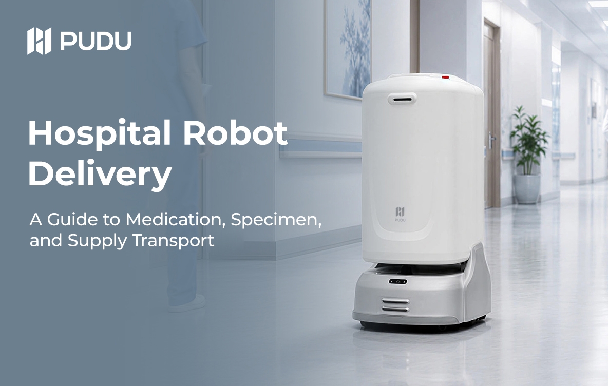 Hospital Robot Delivery A Guide to Medication, Specimen and Supply Transport