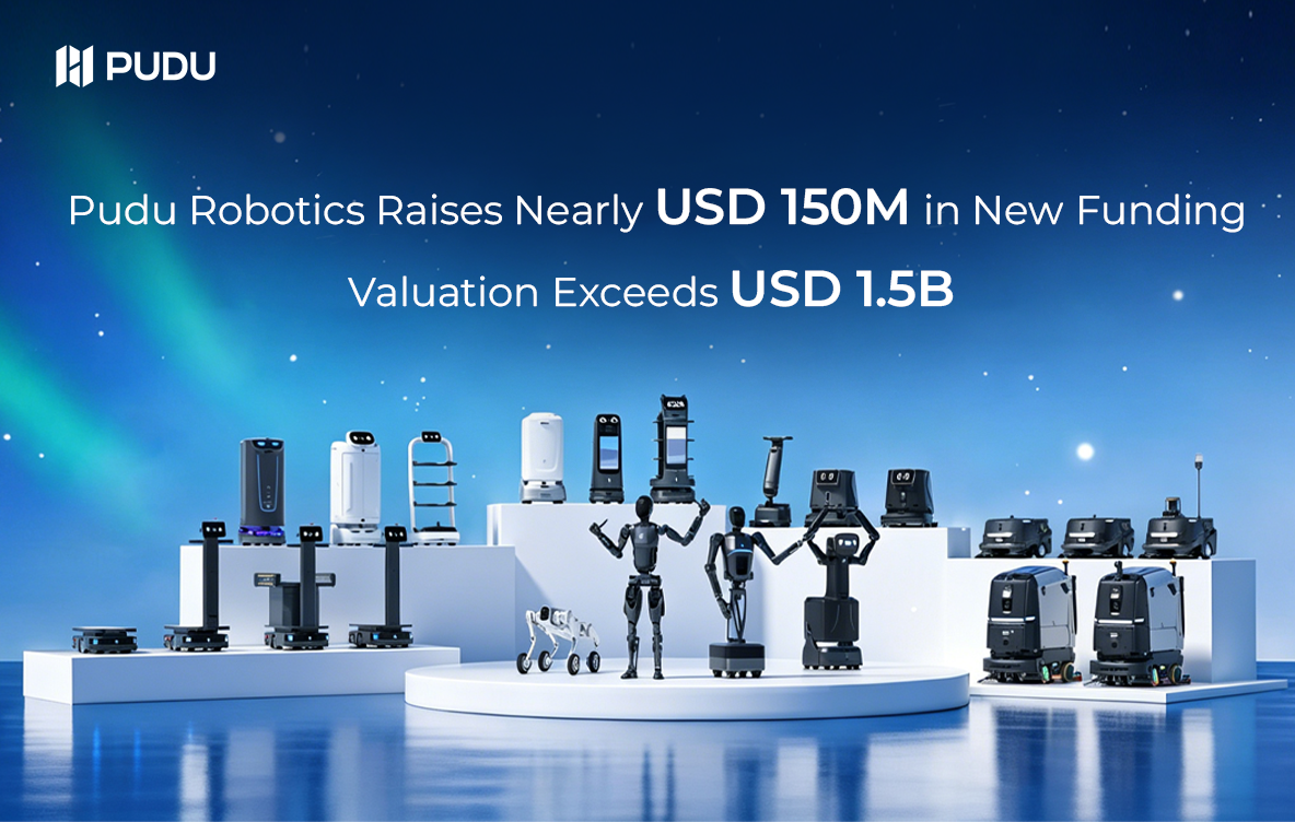 Pudu Robotics Raises Nearly USD 150 Million, Exceeds USD 1.5 Billion Valuation
