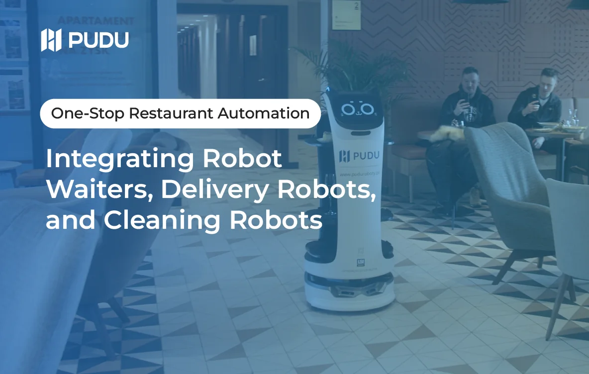 One-Stop Restaurant Automation: Integrating Robot Waiters, Delivery Robots, and Cleaning Robots