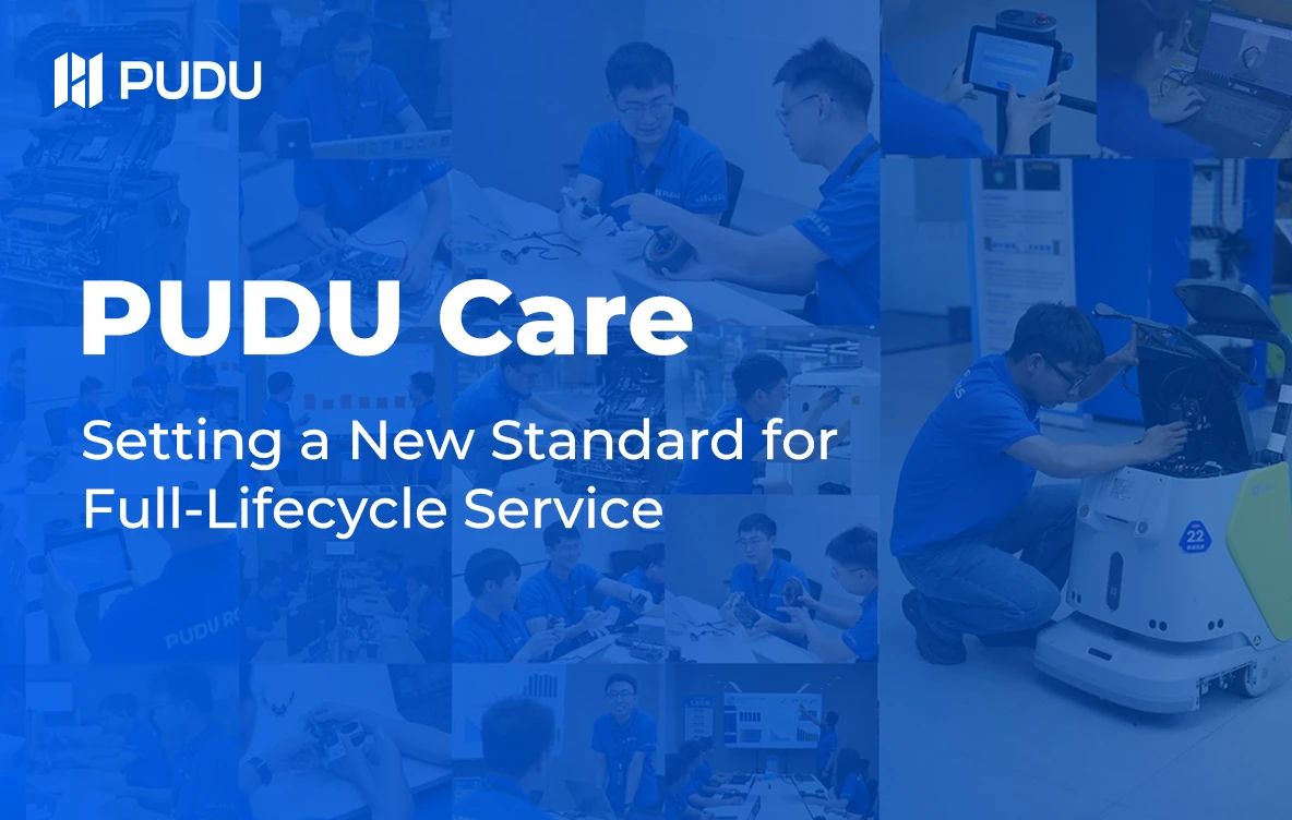 PUDU CARE: Setting a New Standard for Full-Lifecycle Service
