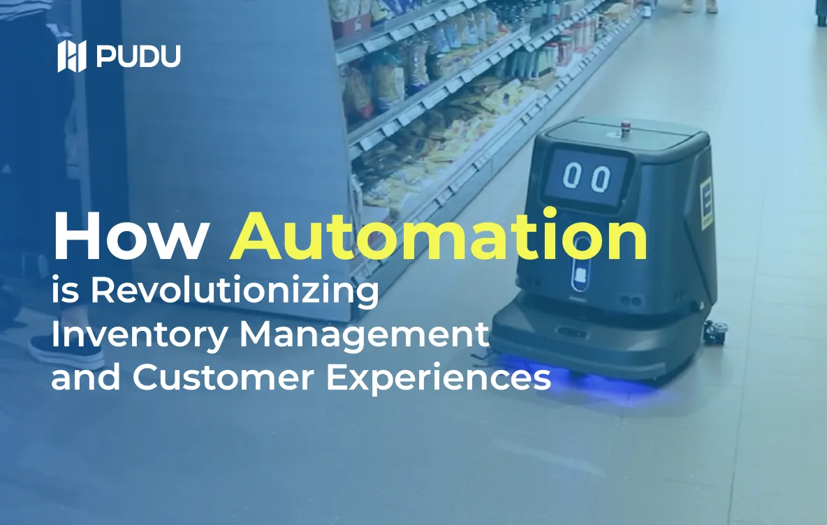 How Automation is Revolutionizing Inventory Management and Customer Experiences