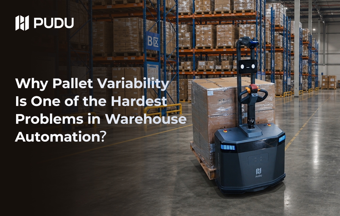 Why Pallet Variability Is One of the Hardest Problems in Warehouse Automation